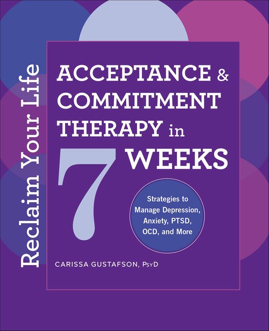 Reclaim Your Life: Acceptance & Commitment Therapy in 7 Week ... - cover