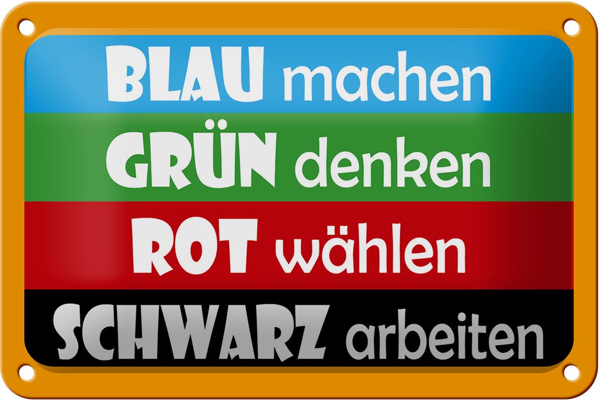 Blechschild Spruch 18x12cm Blau machen grün denken