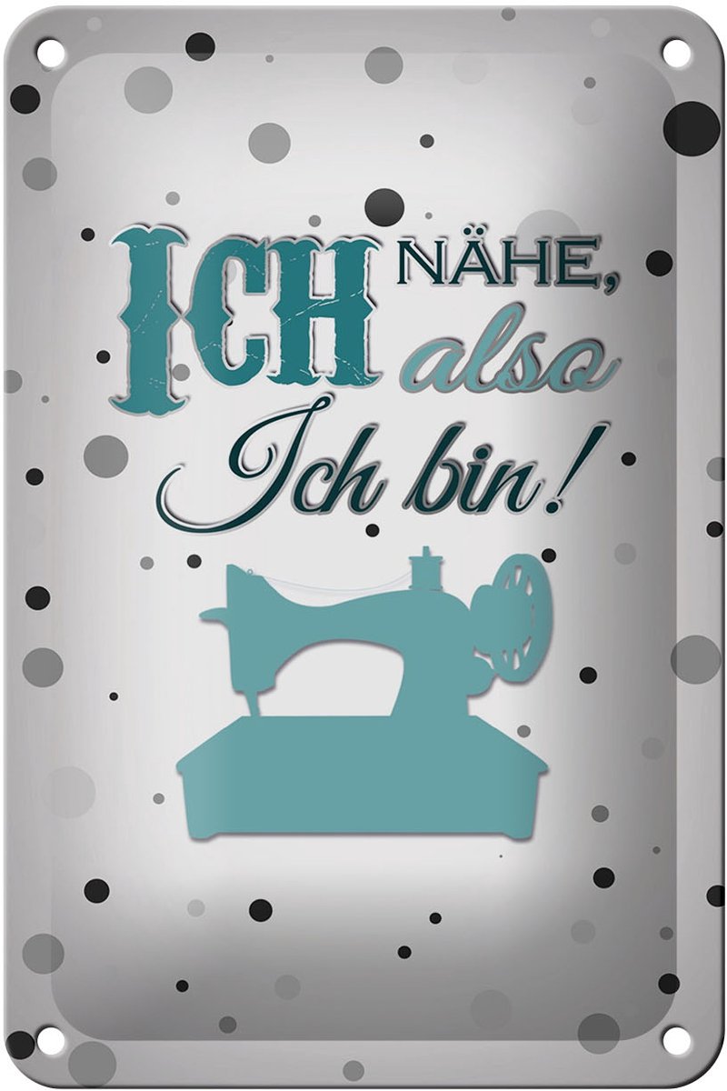 Blechschild Spruch 12x18cm ich nähe also ich bin