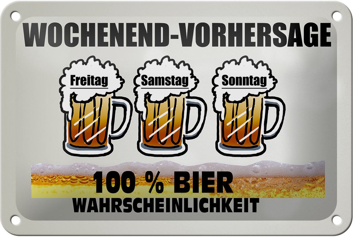 Blechschild Alkohol 18x12cm Wochenend Vorhersage 100% Bier