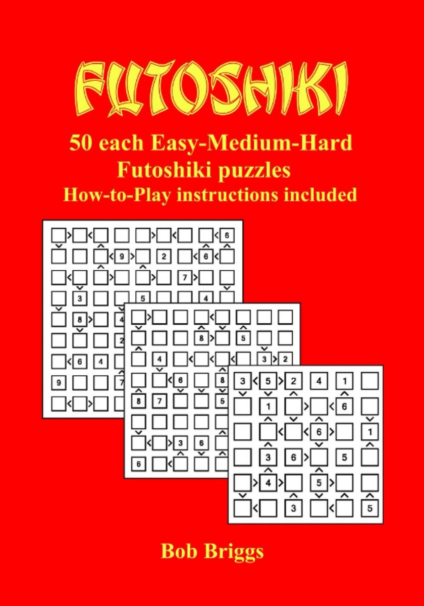 Futoshiki Puzzelboek: 150 Logische Puzzels in Moeilijkheidsgraden Makkelijk, Medium en Moeilijk