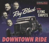 Ray Black & The Flying Carpets - Downtown Rie (CD)
