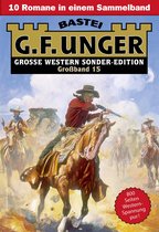 G. F. Unger Sonder-Edition Großband 15 - G. F. Unger Sonder-Edition Großband 15