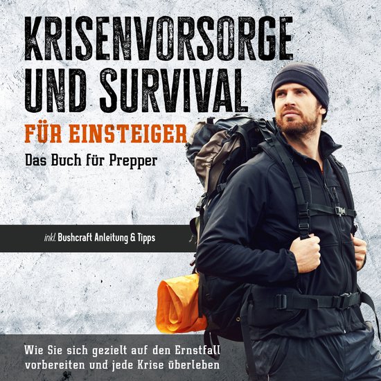 Krisenvorsorge und Survival für Einsteiger - Das Buch für  ... - cover
