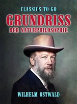 Classics To Go - Grundriß der Naturphilosophie
