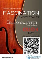 Fascination - Cello Quartet 4 - Cello 4 part of "Fascination" for Cello Quartet