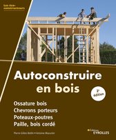 Les écoconstructeurs - Autoconstruire en bois, 2e édition