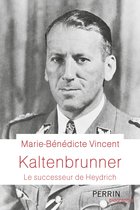 Perrin biographie - Kaltenbrunner - Le Successeur de Hyedrich