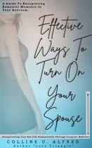 Marriage Series - EFFECTIVE WAYS TO TURN ON YOUR SPOUSE