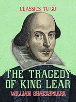 Classics To Go - The Tragedy of King Lear