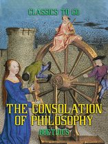 Classics To Go - The Consolation of Philosophy