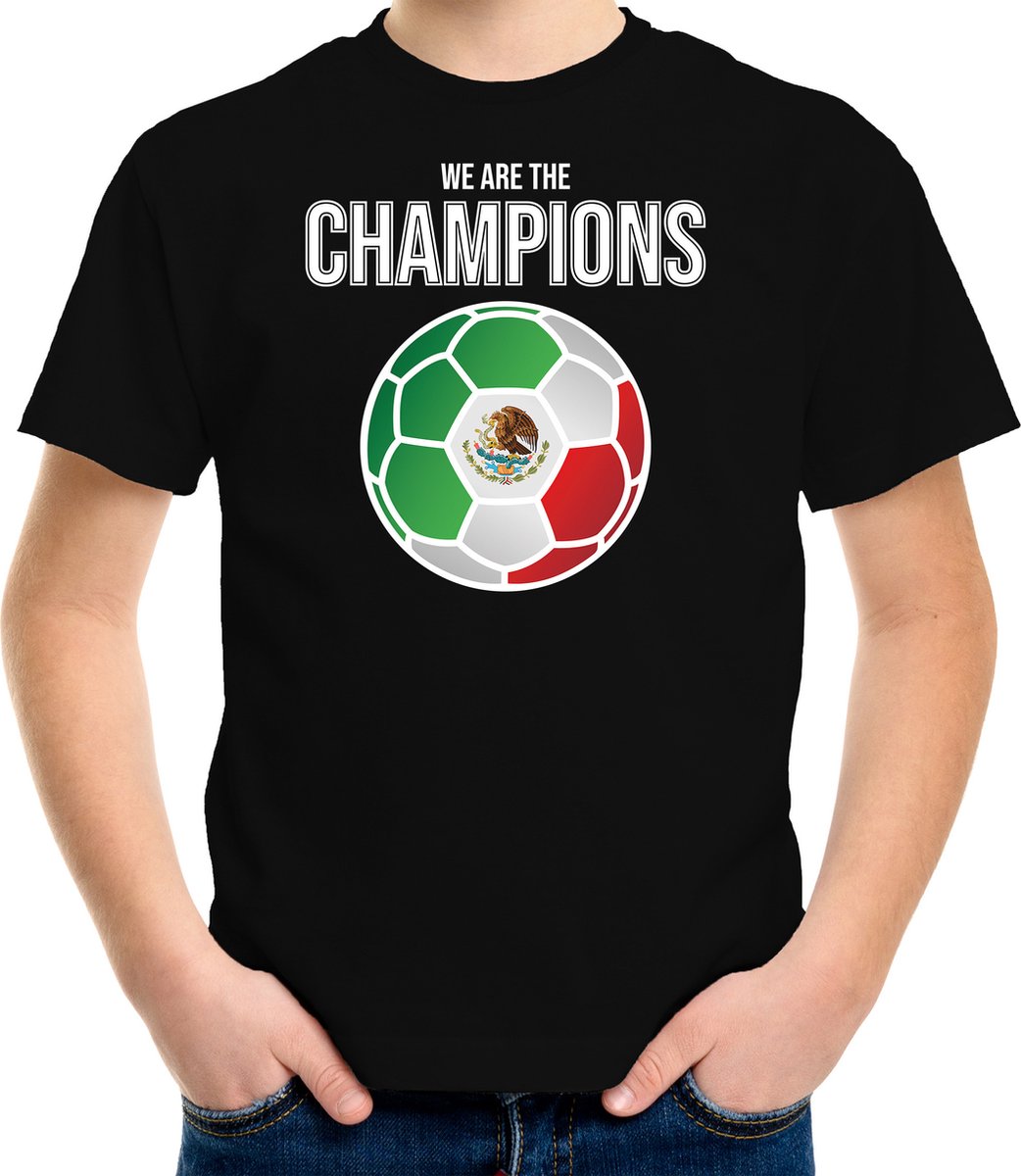 Mexico WK supporter t-shirt - we are the champions met Mexicaanse voetbal - zwart - kinderen - kleding / shirt 158/164