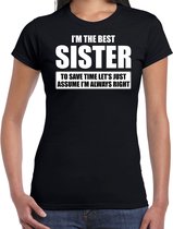 I'm the best sister - always right t-shirt zwart dames - Cadeau verjaardag t-shirt zus - kado voor zussen XS