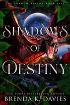 The Shadow Realms 5 - Shadows of Destiny (The Shadow Realms, Book 5)