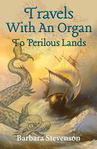 Travels With An Organ To Perilous Lands