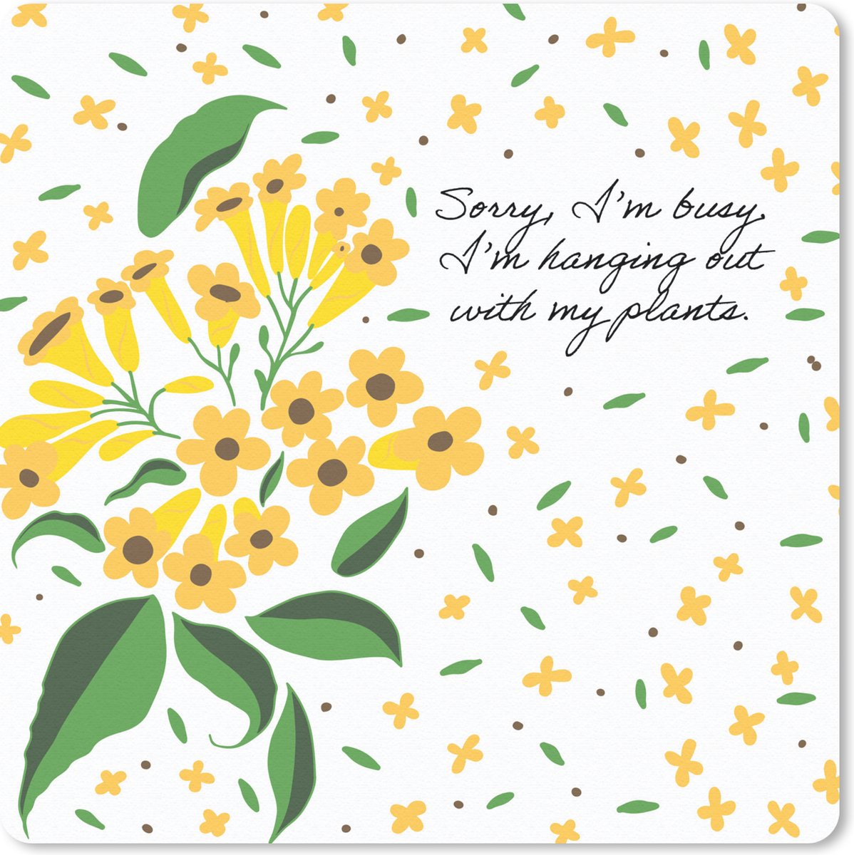 Muismat 30x30 cm - Mousepad Sorry I'm busy I'm hanging out with my plants - Spreuken - Quotes - Bloemen - Muismatten