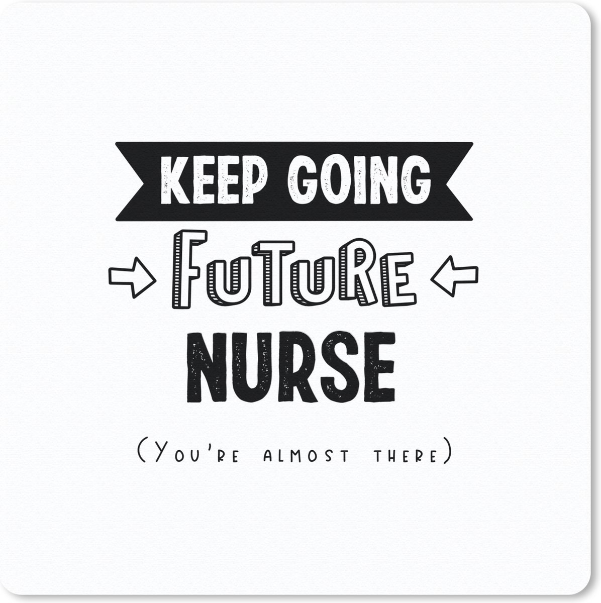 Muismat 20x20 cm - Mousepad Verpleegkundige - Quotes - Zuster - Studie - Muismatten