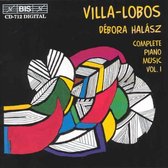 Débora Halász - Villa-Lobos: Complete Piano Music Vol.1 (CD)