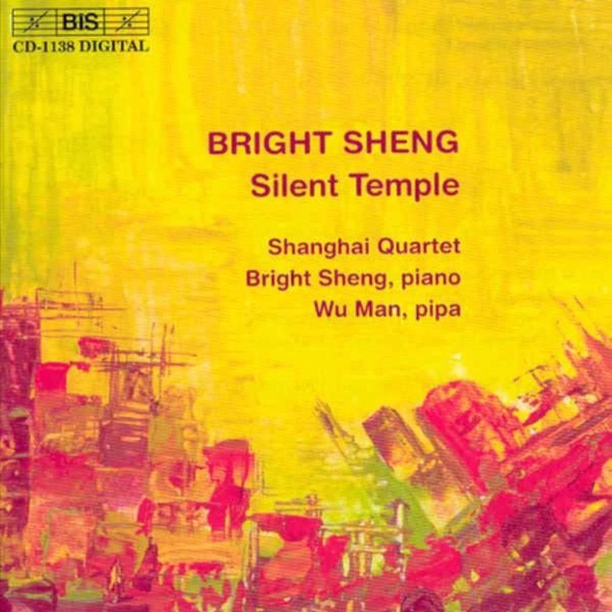 Bright Sheng, Wu Man, Shangai Quartet - Sheng: Silent Temple (CD)