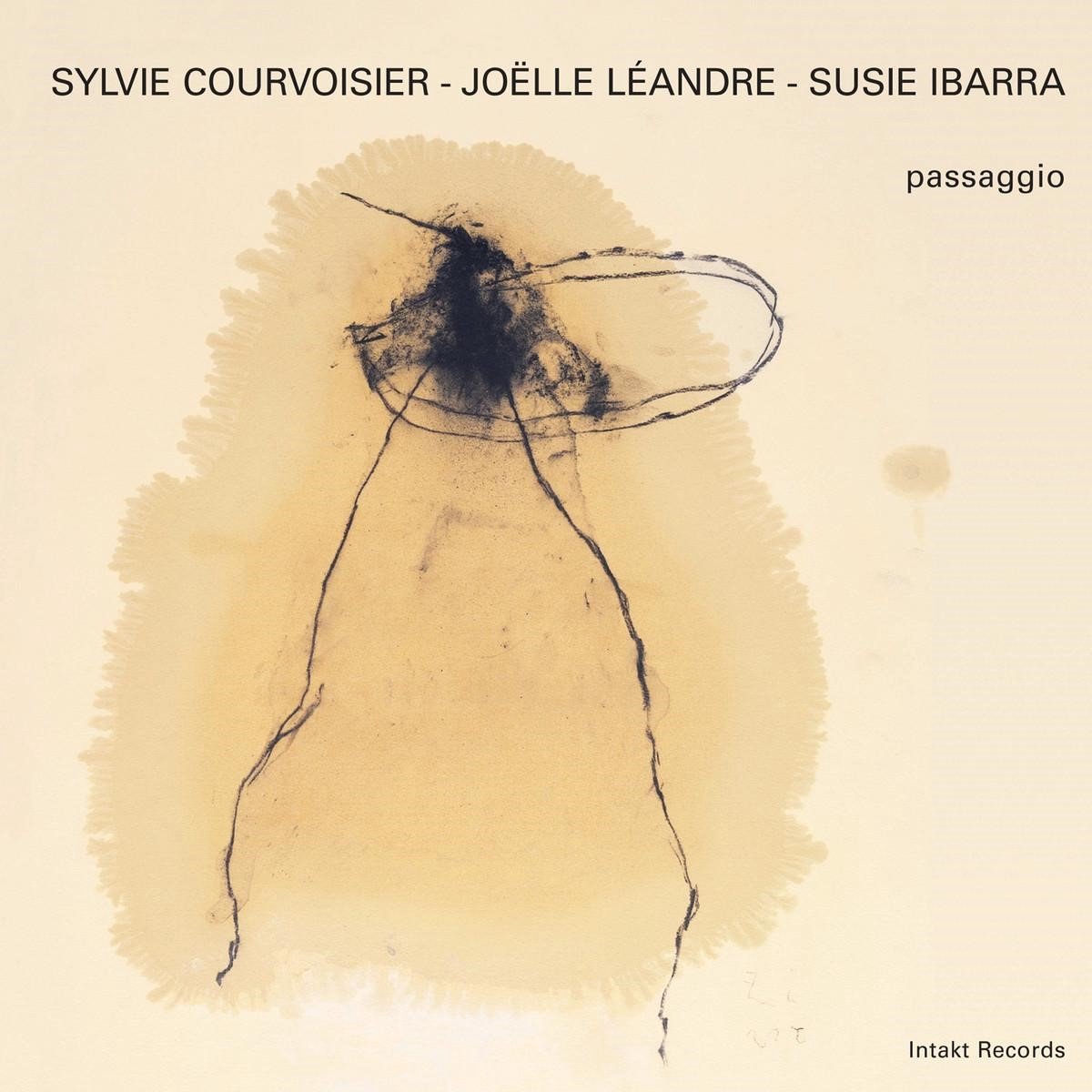 Sylvie Courvoisier, Joëlle Léandre, Susie Ibarra - Passaggio (CD)