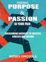 Finding purpose & passion in your pain