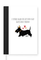 Notitieboek - Schrijfboek - Spreuken - Quotes - Honden - I work hard so my dog can have nice things - Notitieboekje klein - A5 formaat - Schrijfblok