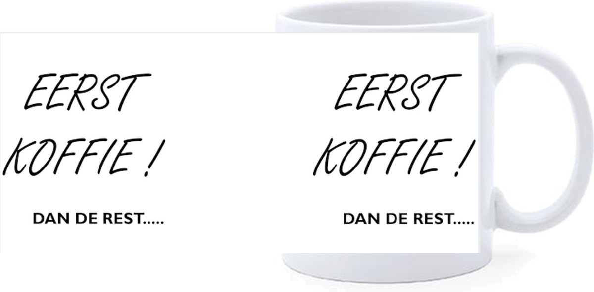 Beker - Tekst - Eerst Koffie dan de rest