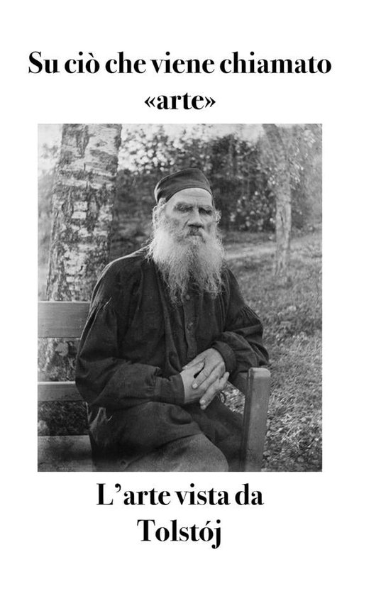 Opere di Tolstoj 7 Su ciò che viene chiamato «arte» (ebook), Bruno