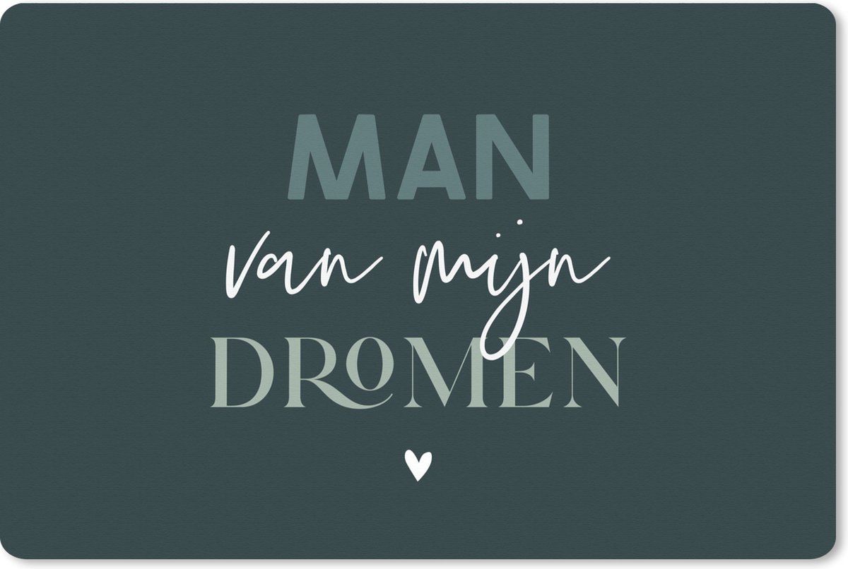 Muismat XXL 120x80 cm - Bureau onderlegger - Bureau mat Man van mijn dromen - Blauw - Quote - Man - Bureaumat - Gaming mousepad xl - Bureaulegger groot - Computer deskmat