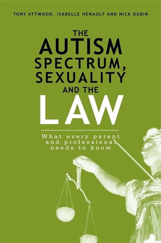 The Autism Spectrum, Sexuality and the Law - cover
