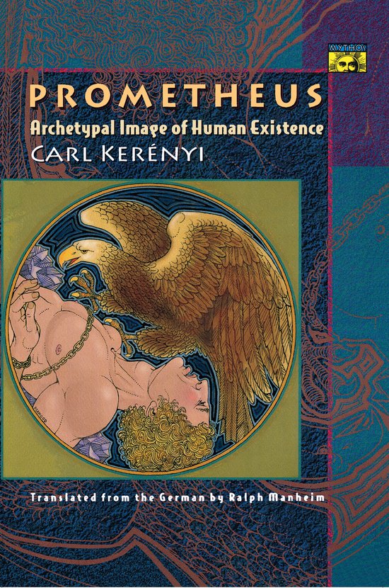 Prometheus - Archetypal Image of Human Existence