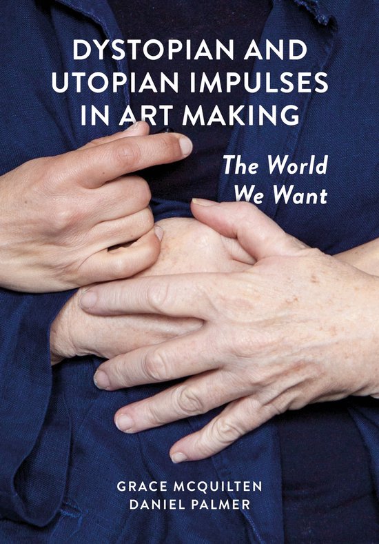 Dystopian and Utopian Impulses in Art Making - cover