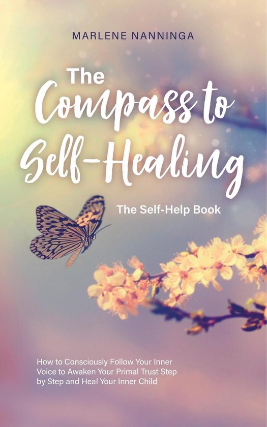 The Compass to Self-Healing - The Self-Help Book: How to Con ... - cover