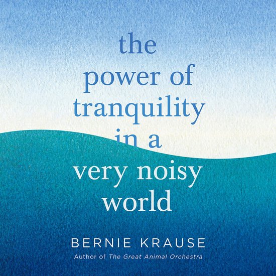 The Power of Tranquility in a Very Noisy World - cover