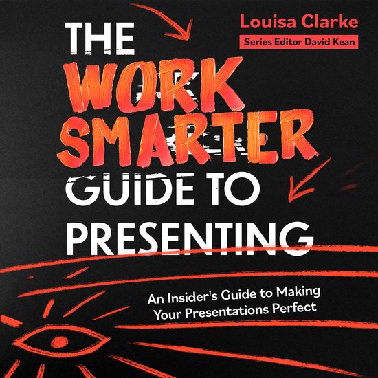 Work Smarter Series-The Work Smarter Guide to Presenting - cover