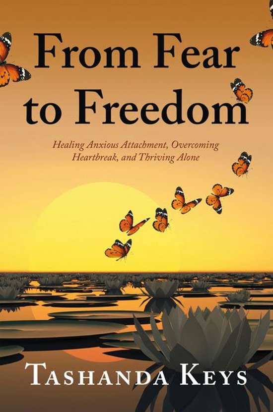 From Fear to Freedom