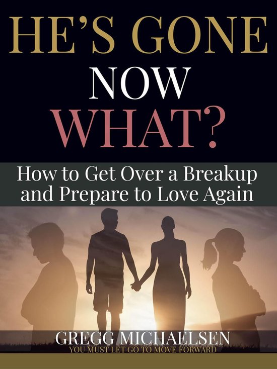 Relationship and Dating Advice for Women Book 19 - He's Gone ... - cover