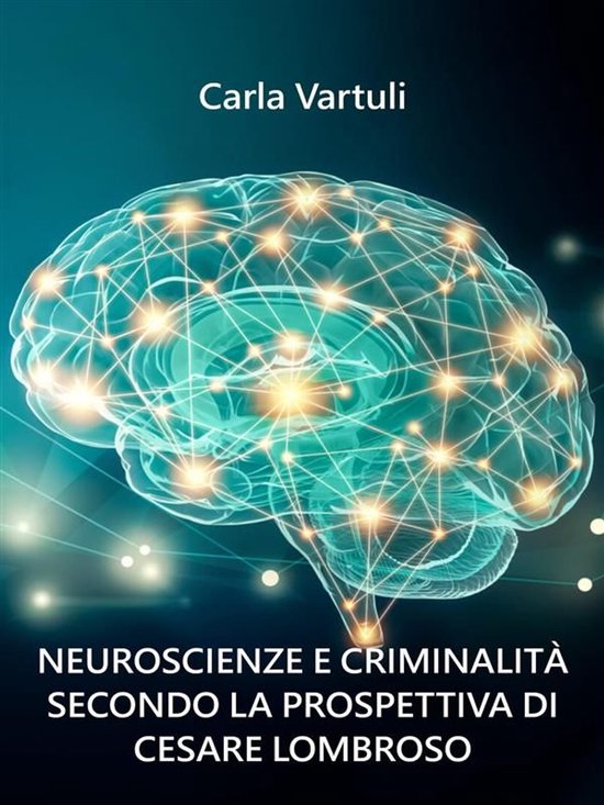 Neuroscienze e criminalità secondo la prospettiva di Cesare ... - cover