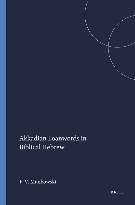 Harvard Semitic Studies47- Akkadian Loanwords in Biblical He ... - cover