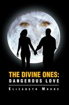 The Divine Ones: Dangerous Love