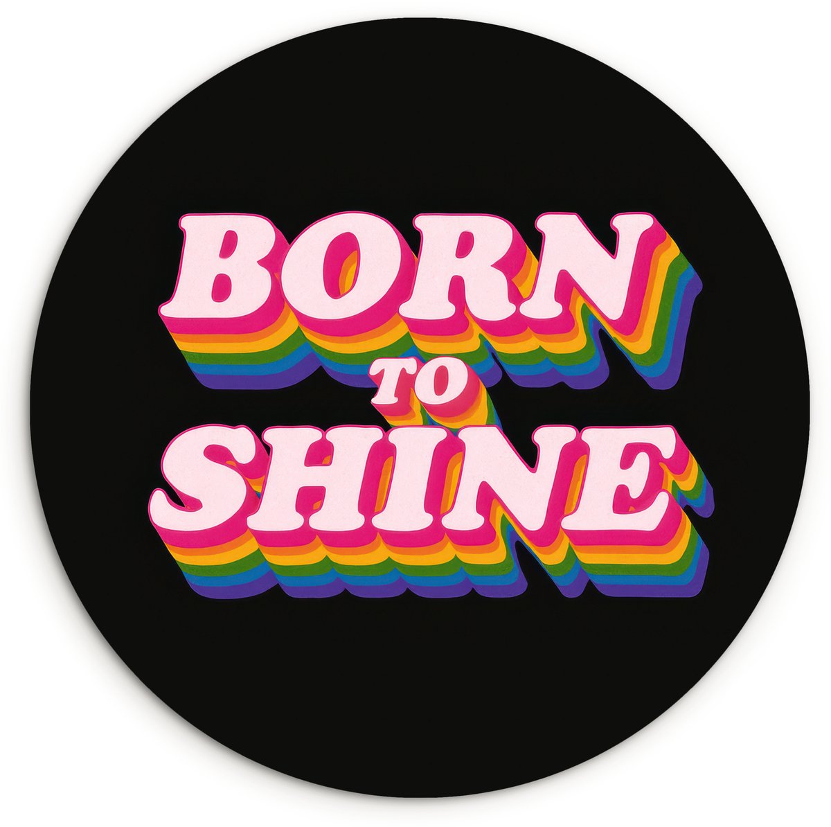 WallCircle Wandcirkel 60x60 cm - Muurcirkel Quote - Regenboog - Roze - Zwart - Muurdecoratie woonkamer - Wanddecoratie slaapkamer - Kamer decoratie accessoires - Ronde schilderijen Born to shine