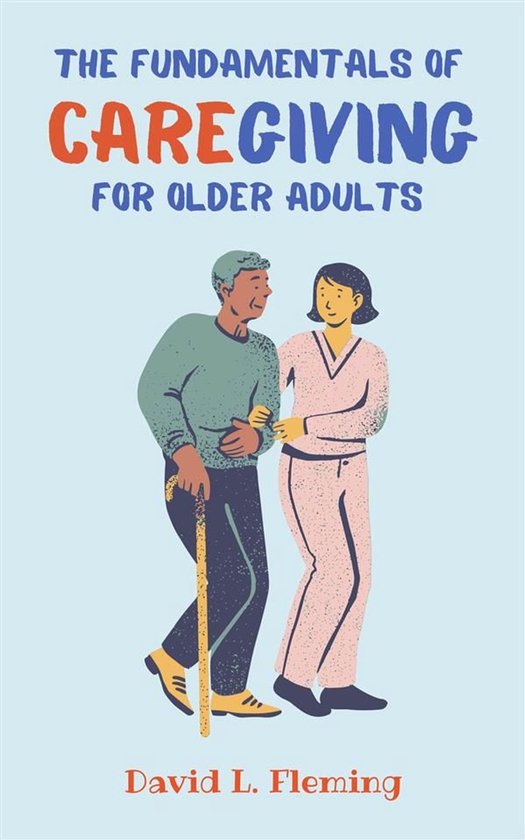 The Fundamentals of Caregiving for Older Adults - cover