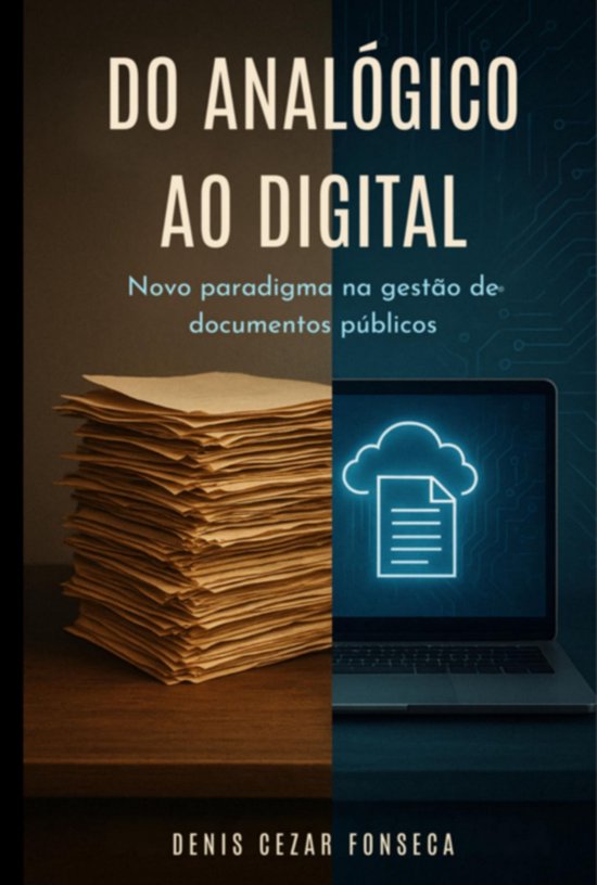 Do Analógico Ao Digital - Novo Paradigma Na Gestão De Docu ... - cover