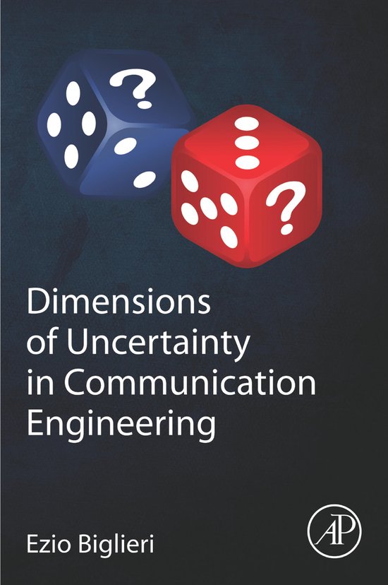 Dimensions of Uncertainty in Communication Engineering - cover
