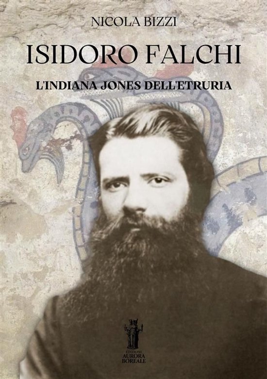 Isidoro Falchi, l’Indiana Jones dell’Etruria - cover