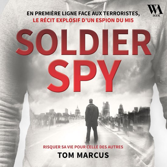 Espion - Le récit explosif d'un agent secret du MI5 - cover