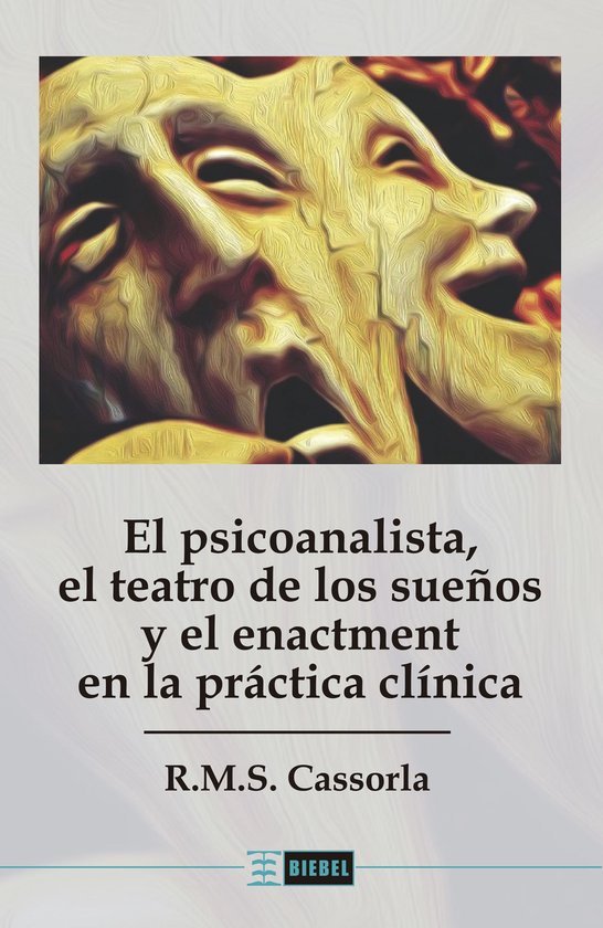 El psicoanalista, el teatro de los sueños y el enactment en ... - cover