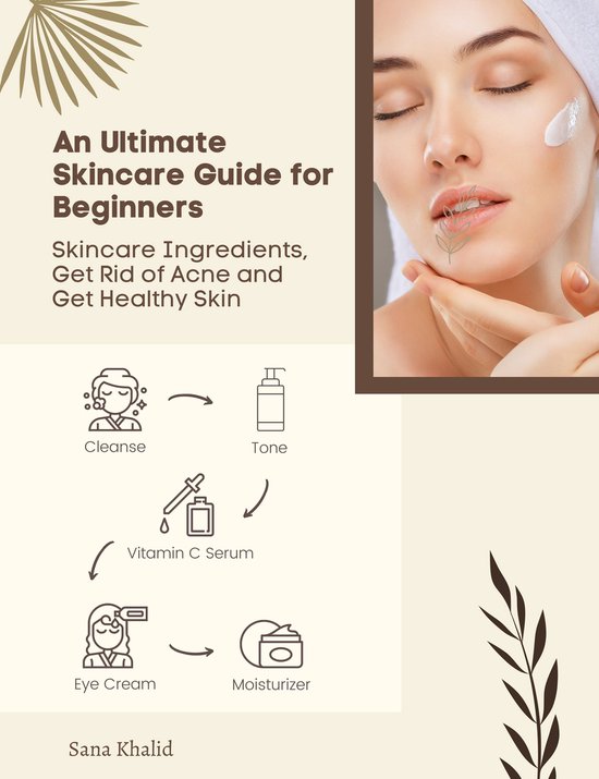 An Ultimate Skincare Guide for Beginners: Skincare Ingredien ... - cover