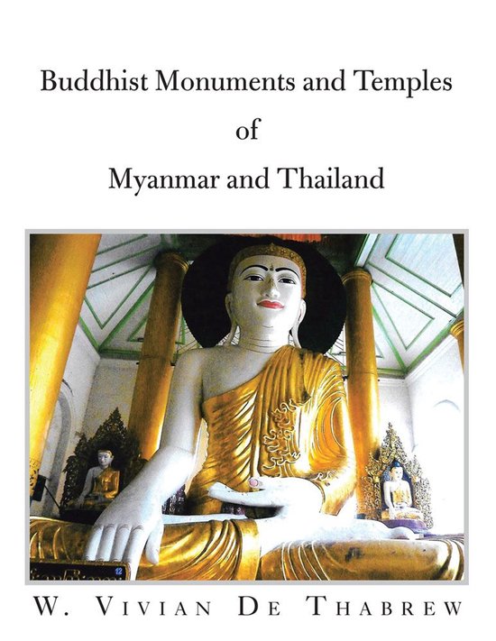 Buddhist Monuments and Temples of Myanmar and Thailand - cover