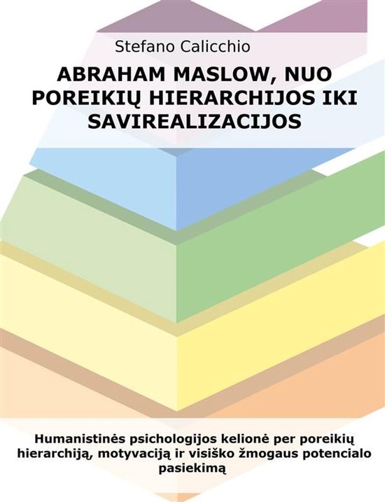 Abraham Maslow, nuo poreikių hierarchijos iki savirealizaci ... - cover